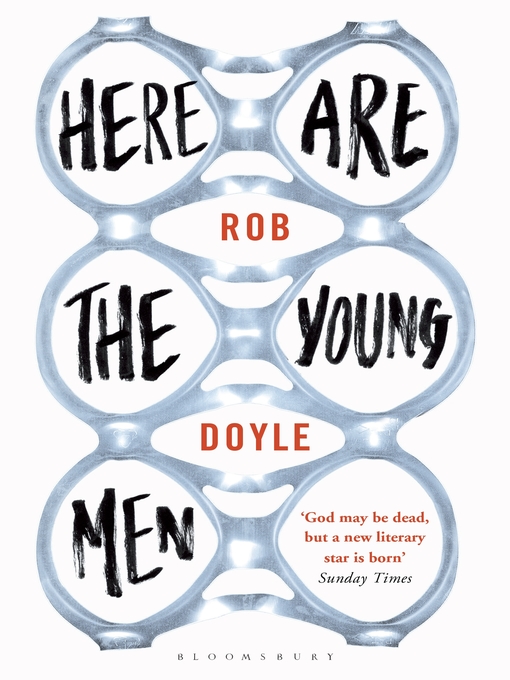 Title details for Here Are the Young Men by Rob Doyle - Available
